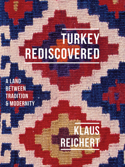 Title details for Turkey Rediscovered by Klaus Reichert - Available